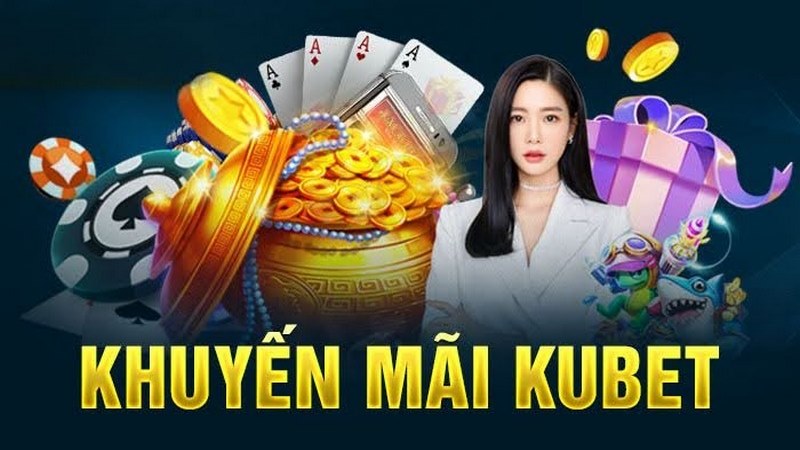 Quy trình tham gia khuyến mãi cực dễ tại nhà cái Kubet