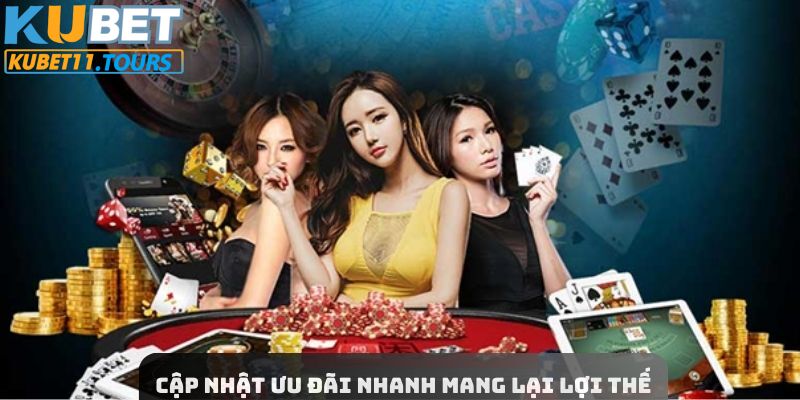 Cập nhật ưu đãi nhanh mang lại lợi thế lớn